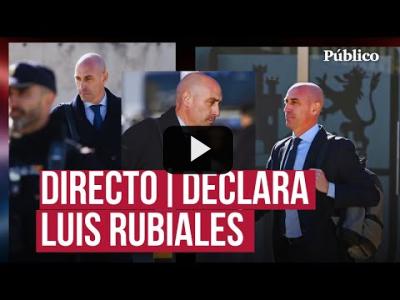 Embedded thumbnail for Video: DIRECTO | Luis Rubiales y el resto de acusados comienzan hoy a declarar en el juicio