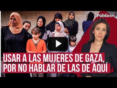 Embedded thumbnail for Video: Instrumentalizar a las mujeres de Gaza para olvidar a las de Madrid, por Ana Bernal Triviño.