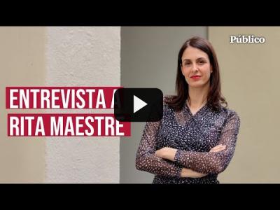 Embedded thumbnail for Video: &amp;#039;Público&amp;#039; entrevista a Rita Maestre:  &amp;quot;Madrid es una cleptocracia&amp;quot;