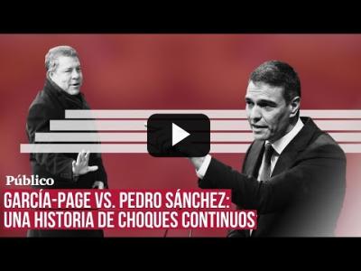 Embedded thumbnail for Video: García-Page, la figura del PSOE que ataca sistemáticamente a SÁNCHEZ mientras elogia a la derecha