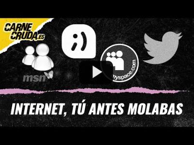 Embedded thumbnail for Video: T11x50 - Internet, tú antes molabas (CARNE CRUDA)