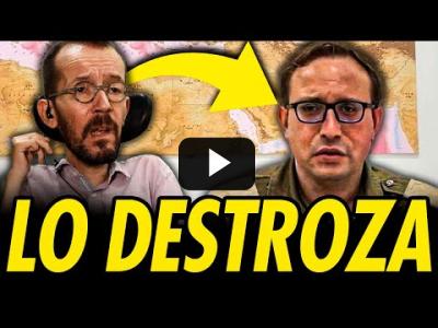 Embedded thumbnail for Video: ECHENIQUE DESTROZA AL PORTAVOZ SIONISTA CORONEL KAPLAN EN DIRECTO