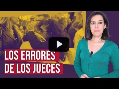 Embedded thumbnail for Video: ¿Cuándo pagará la justicia por desproteger a las mujeres?, por Ana Bernal Triviño