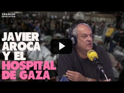 Embedded thumbnail for Video: Javier Aroca y el hospital de Gaza: &amp;quot;¿Y lo que ha ocurrido antes no eran crímenes de guerra?&amp;quot;