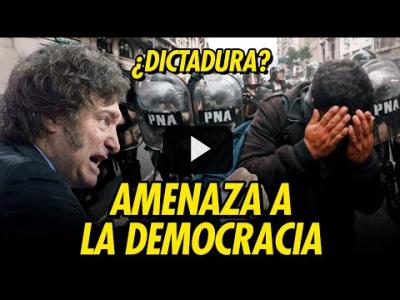 Embedded thumbnail for Video: ARGENTINA DE MILEI EN CRISIS: ¿ASOMA UNA NUEVA DICTADURA?