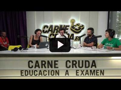 Embedded thumbnail for Video: T11x4 - Necesita mejorar: la Educación a examen (CARNE CRUDA)