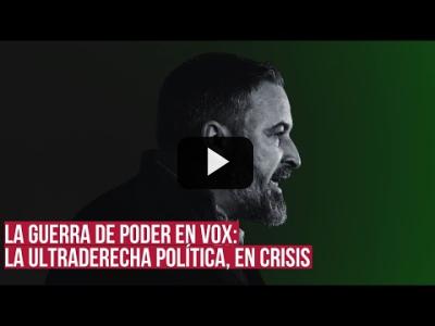 Embedded thumbnail for Video: Así es la GUERRA de poder en VOX: de la opacidad económica a los vínculos con EL YUNQUE