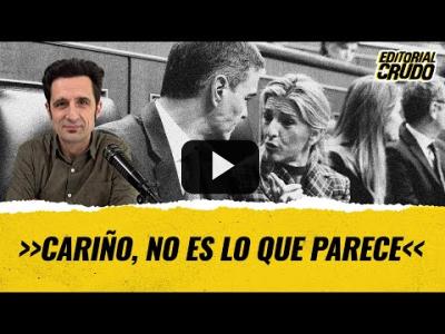 Embedded thumbnail for Video: &amp;quot;Cariño, no es lo que parece&amp;quot; #EditorialCrudo