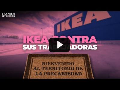 Embedded thumbnail for Video: Algo huele mal en Ikea: una multinacional contra sus trabajadoras en España