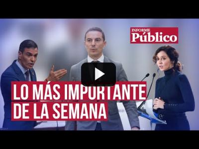 Embedded thumbnail for Video: Lobato cae, Sánchez contraataca y Ayuso apoya los toros: las claves de la semana en Informe Público