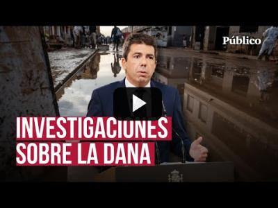 Embedded thumbnail for Video: Impulsan investigaciones sobre la gestión de la DANA mientras continuan las labores de recuperación