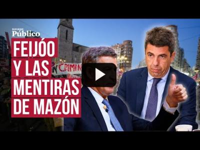 Embedded thumbnail for Video: INFORME PÚBLICO | Las noticias de la semana: Feijóo protege a Mazón pese a sus mentiras por la DANA