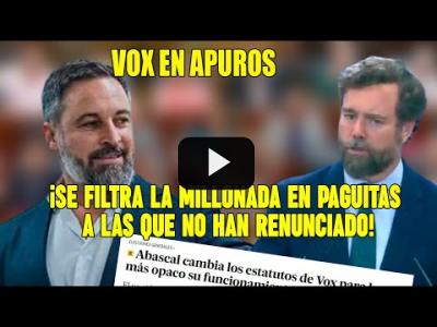 Embedded thumbnail for Video: EMBUSTEROS❗ Abascal EN APUROS❗Se FILTRA la MILLONADA de DINERO PÚBLICO q VOX se ha metido en la SACA