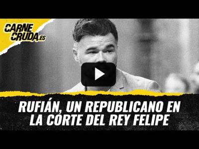 Embedded thumbnail for Video: T11x53 - Rufián: un republicano en la corte del Rey Felipe (CARNE CRUDA)