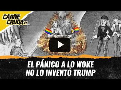 Embedded thumbnail for Video: T11x96 - El pánico a lo woke no lo inventó Trump (CARNE CRUDA)