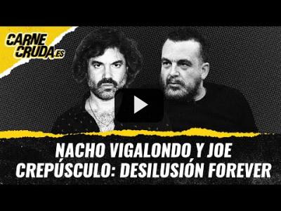 Embedded thumbnail for Video: T11x90 - Nacho Vigalondo y Joe Crepúsculo: desilusión forever (CARNE CRUDA)