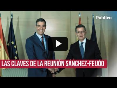 Embedded thumbnail for Video: Dos años de legislatura: todo lo que tienes que saber de la reunión de Sánchez y Feijóo