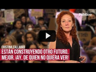 Embedded thumbnail for Video: Mujeres, estamos haciendo la revolución. Por Cristina Fallarás