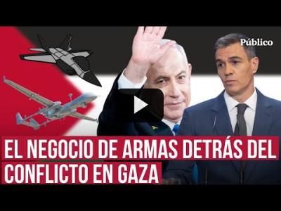 Embedded thumbnail for Video: La colaboración de las empresas españolas con el conflicto en Gaza: el negocio de armas con Israel