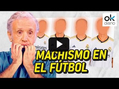 Embedded thumbnail for Video: MACHISMO EN EL FÚTBOL, OK DIARIO EN PROBLEMAS y causas judiciales en el REAL MADRID