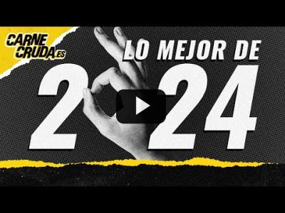 Embedded thumbnail for Video: T11x58 - 2024: Lo mejor del año (CARNE CRUDA)