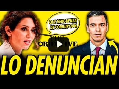 Embedded thumbnail for Video: LA RIDÍCULA DENUNCIA DEL PP HACIA EL PSOE POR UNA NOTICIA DE THE OBJECTIVE