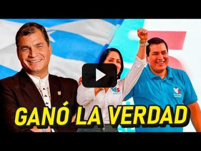 Embedded thumbnail for Video: VENCE EL CORREÍSMO en ECUADOR a pesar de las campañas de FAKE NEWS en su contra