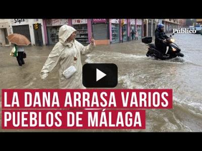 Embedded thumbnail for Video: Estas son las imágenes más impactantes del paso de la DANA por Málaga