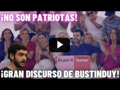 Embedded thumbnail for Video: ENORME DISCURSO de PABLO BUSTINDUY (Sumar) contra PP y VOX: ¡NO es un PATRIOTA!