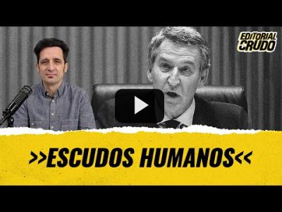 Embedded thumbnail for Video: &amp;quot;Escudos humanos&amp;quot; #editorialcrudo