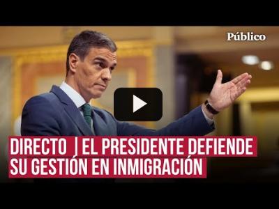 Embedded thumbnail for Video: DIRECTO | Pedro Sánchez comparece en el Congreso a cuenta de la crisis migratoria