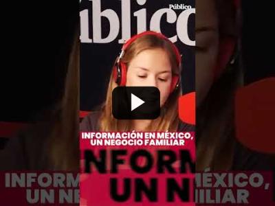 Embedded thumbnail for Video: ¿Quién controla los medios de información de México ? #mexico #lópezobrador