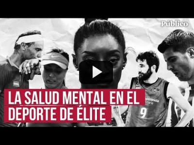 Embedded thumbnail for Video: La salud mental en el deporte: de moverse por la pendiente del olvido a su normalización