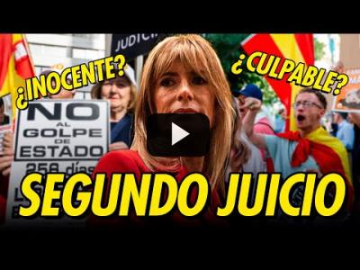 Embedded thumbnail for Video: ¿JUSTICIA O PERSECUCIÓN? EL SEGUNDO JUICIO DE BEGOÑA GÓMEZ