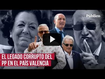 Embedded thumbnail for Video: Del &amp;quot;te quiero un huevo&amp;quot; a los &amp;quot;dos milions de peles&amp;quot;: el legado corrupto del PP en el País Valencià