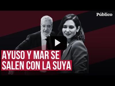 Embedded thumbnail for Video: El tándem Ayuso-MAR se sale con la suya: de la imputación del fiscal a marcar el paso a Feijóo