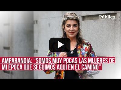 Embedded thumbnail for Video: Amparanoia: “Somos muy pocas las mujeres de mi época que seguimos aquí en el camino”