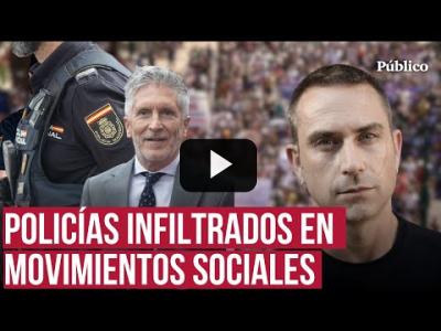 Embedded thumbnail for Video: Policías infiltrados en movimientos sociales: una operación de espionaje Estado al descubierto