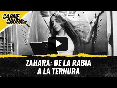 Embedded thumbnail for Video: T11x88 - Zahara: de la rabia a la ternura (CARNE CRUDA)