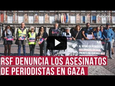 Embedded thumbnail for Video: Reporteros Sin Fronteras protesta en Madrid por los más de 130 periodistas palestinos asesinados