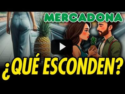 Embedded thumbnail for Video: LA OSCURA VERDAD DE LAS NOTICIAS DEL MERCADONA