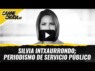 Embedded thumbnail for Video: T11x81 - Silvia Intxaurrondo: periodismo de servicio público (CARNE CRUDA)