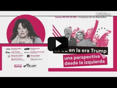 Embedded thumbnail for Video: DIRECTO | Sigue el debate &amp;quot;la UE en la era Trump, una perspectiva desde la izquierda&amp;quot;