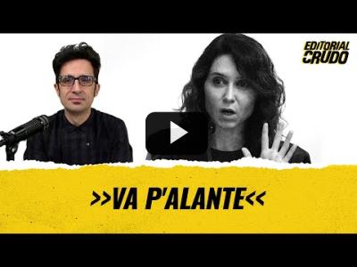 Embedded thumbnail for Video: T11x25 - Va p&amp;#039;alante #editorialcrudo