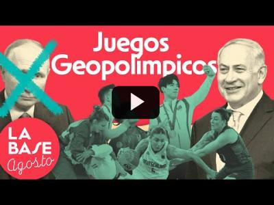 Embedded thumbnail for Video: La Base 4x183 | La geopolítica de las olimpiadas: EEUU, Rusia, Israel, China en los JJOO