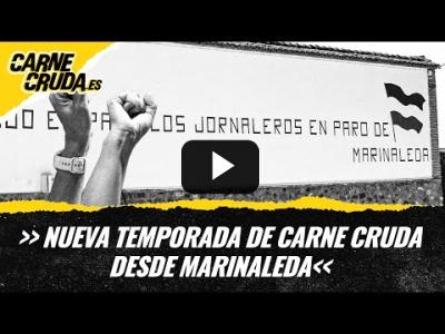 Embedded thumbnail for Video: Nueva temporada de Carne Cruda desde Marinaleda