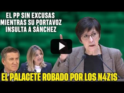 Embedded thumbnail for Video: El PNV DESMONTA los LLORIQUEOS del PP por el &amp;quot;PALACETE&amp;quot; ¡ROBADO por los N4Z1S!⚡INSULTAN a SÁNCHEZ