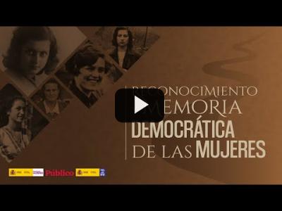 Embedded thumbnail for Video: Directo | Acto de &amp;#039;Reconocimiento y memoria democrática de las mujeres&amp;#039;