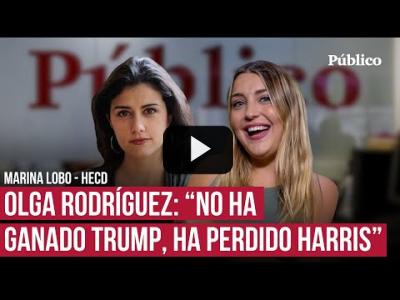 Embedded thumbnail for Video: Marina Lobo analiza con Olga Rodríguez la victoria de Trump en las elecciones de EE.UU