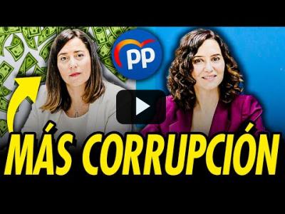 Embedded thumbnail for Video: LA CORRUPCIÓN RODEA EL PARTIDO POPULAR: LA NUMERO 3 DE AYUSO INVESTIGADA